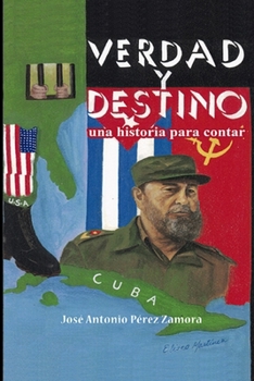 Paperback Verdad y Destino. Una historia para contar [Spanish] Book