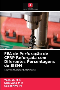 Paperback FEA de Perfuração de CFRP Reforçada com Diferentes Percentagens de SI3N4 [Portuguese] Book
