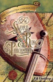 Perfect Paperback Terrestria Chronicles -- The Sword, the Ring, and the Parchment Book