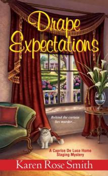 Drape Expectations - Book #4 of the Caprice De Luca Home Staging Mystery