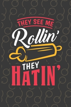 Paperback They See Me Rollin' They Hatin: Recipe Book To Write In - Custom Cookbook For Special Recipes Notebook - Unique Keepsake Cooking Baking Gift - Matte C Book