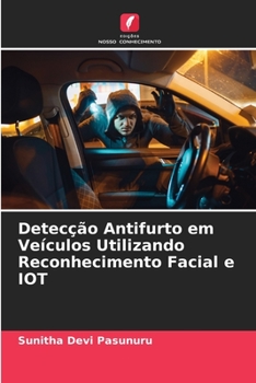 Paperback Detecção Antifurto em Veículos Utilizando Reconhecimento Facial e IOT [Portuguese] Book
