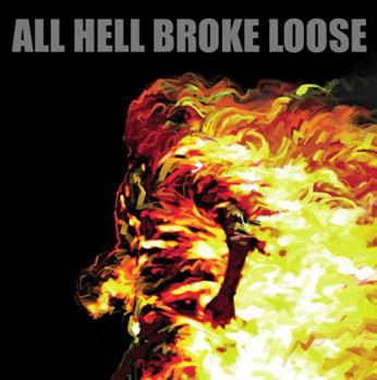 Paperback All Hell Broke Loose Book