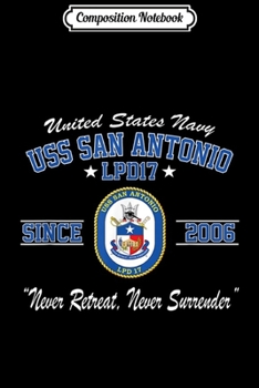 Composition Notebook: USS San Antonio LPD-17  Journal/Notebook Blank Lined Ruled 6x9 100 Pages