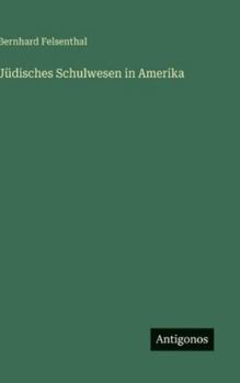 Jüdisches Schulwesen in Amerika (German Edition)