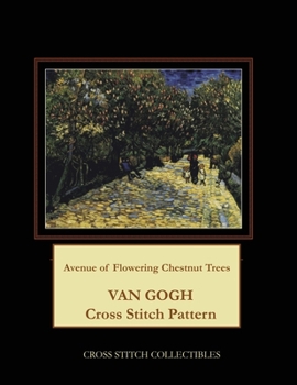 Avenue of Flowering Chestnut Trees: Van Gogh Cross Stitch Pattern