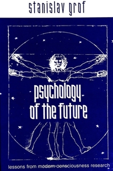 Paperback Psychology of the Future: Lessons from Modern Consciousness Research Book