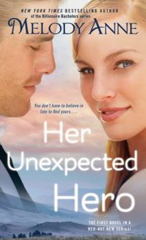 Her Unexpected Hero - Book #1 of the Unexpected Heroes