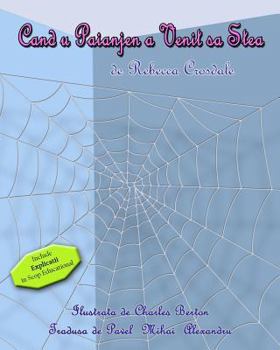 Paperback When A Spider Came To Stay (Romanian) [Romanian] Book