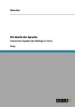 Paperback Die Macht der Sprache: Literarische Aspekte des Weblogs in China [German] Book