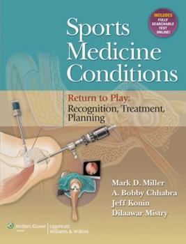 Hardcover Sports Medicine Conditions: Return to Play: Recognition, Treatment, Planning: Return to Play: Recognition, Treatment, Planning Book