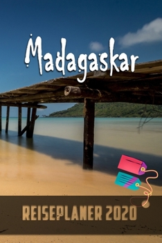 Madagaskar - Reiseplaner 2020: Urlaubsplaner für deine Reise in 2020 | Checklisten | Kontaktdaten | Packliste | Platz für Fotos und Zeichnungen | 108 Seiten | 6" x 9" (ca. Din-A5) (German Edition)