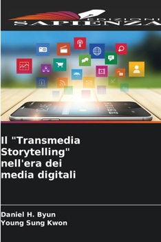 Paperback Il "Transmedia Storytelling" nell'era dei media digitali [Italian] Book