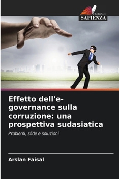 Paperback Effetto dell'e-governance sulla corruzione: una prospettiva sudasiatica [Italian] Book