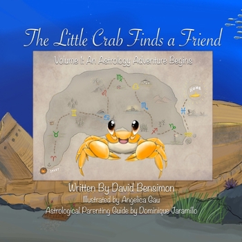 Paperback The Little Crab Finds a Friend: Let The Astrology Adventure Begin Book