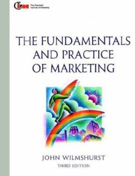 Paperback Fundamentals and Practice of Marketing, Third Edition: Published in association with the Chartered Institute of Marketing Book