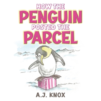 Paperback How the Penguin Posted the Parcel Book