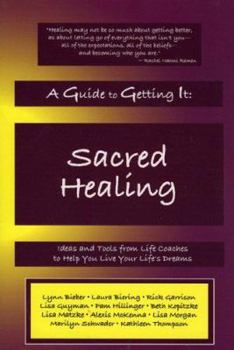 Paperback A Guide to Getting It: Sacred Healing Book