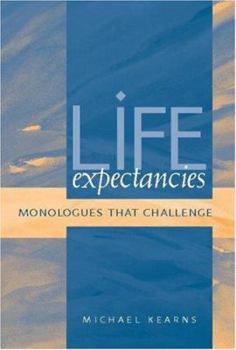 Paperback Life Expectancies: Monologues That Challenge Book