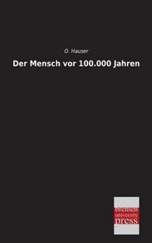 Paperback Der Mensch VOR 100.000 Jahren [German] Book