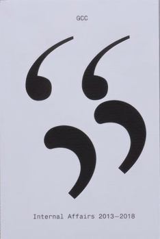 Quotation Mark Series #4 Internal Affairs 2013-2018