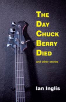 Paperback The Day Chuck Berry Died and other stories Book