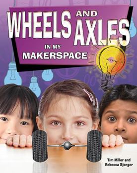 Paperback Wheels and Axles in My Makerspace Book