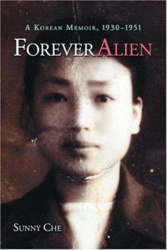 Paperback Forever Alien: A Korean Memoir, 1930-1951 Book