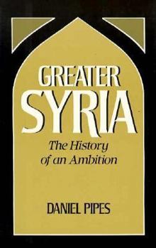 Hardcover Greater Syria: The History of an Ambition Book