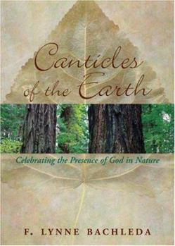 Paperback Canticles of the Earth: Celebrating the Presence of God in Nature Book