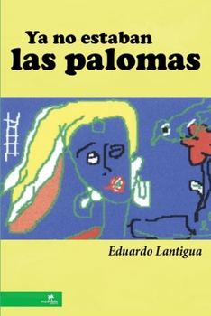 Paperback Ya no estaban las palomas [Spanish] Book