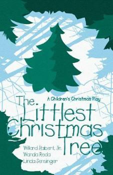Paperback The Littlest Christmas Tree: A Children's Christmas Play Book