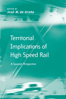 Paperback Territorial Implications of High Speed Rail: A Spanish Perspective Book