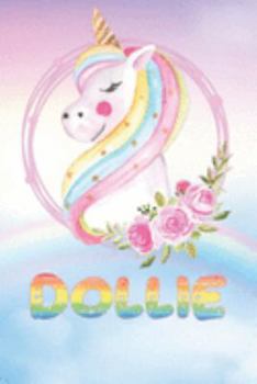 Dollie: Dollie's Unicorn Personal Custom Named Diary Planner Perpetual Calander Notebook Journal 6x9 Personalized Customized Gift For Someone Who's Surname is Dollie Or First Name Is Dollie