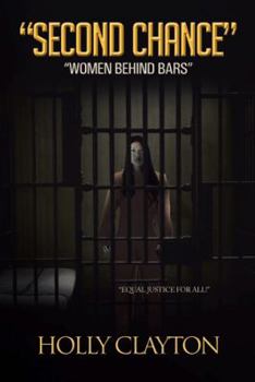 Hardcover Second Chance: Women Behind Bars Book