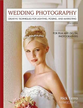 Paperback Wedding Photography: Creative Techniques for Lighting, Posing, and Marketing for Digital and Film Photographers Book
