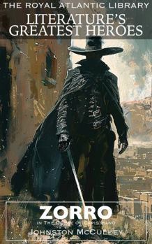 Zorro: in The Curse of Capistrano (Literature's Greatest Heroes)