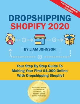Paperback Dropshipping Shopify 2020: Your Step By Step Guide To Making Your First $1.000 Online With Dropshipping Shopify! Book