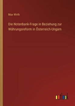Die Notenbank-Frage in Beziehung zur Währungsreform in Österreich-Ungarn