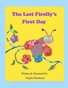 Paperback The Last Firefly's First Day Book