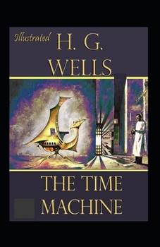 Paperback The Time Machine Illustrated Book