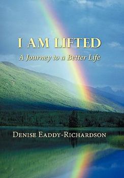 Hardcover I Am Lifted: A Journey to a Better Life Book