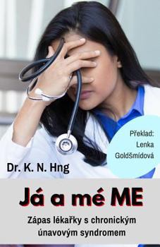 Paperback Já a Mé Me: Zapas Lekarky S Chronickym Unavovym Syndromem [Czech] Book