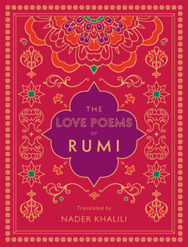 Hardcover The Love Poems of Rumi: Translated by Nader Khalili Book
