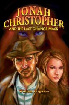 Paperback Jonah Christopher and the Last Chance Mass Book