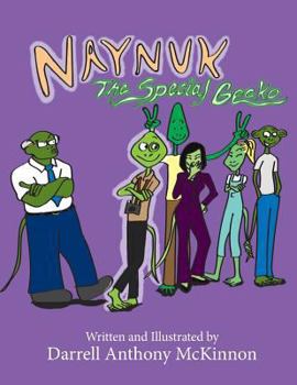 Paperback Naynuk The Special Gecko: Naynuk The Special Gecko Book