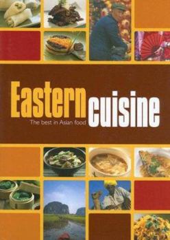 Hardcover Eastern Cuisine: The Best in Asian Food Book