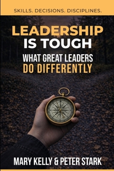 Paperback Leadership is Tough: What Great Leaders Do Differently Book