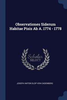 Paperback Observationes Siderum Habitae Pisis Ab A. 1774 - 1778 Book