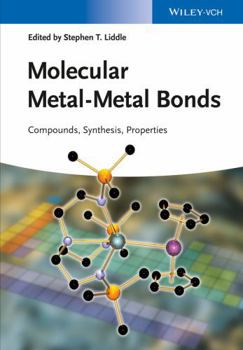 Hardcover Molecular Metal-Metal Bonds: Compounds, Synthesis, Properties Book